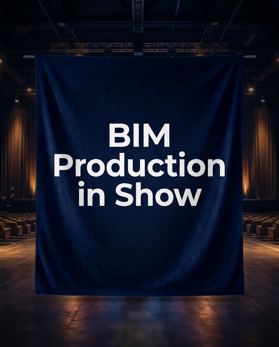 BIM _Production in show
